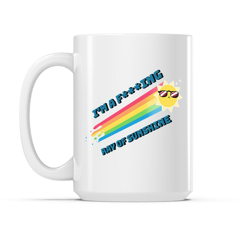 I'm a F***ing Ray of Sunshine Mug