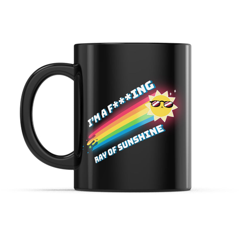 I'm a F***ing Ray of Sunshine Mug