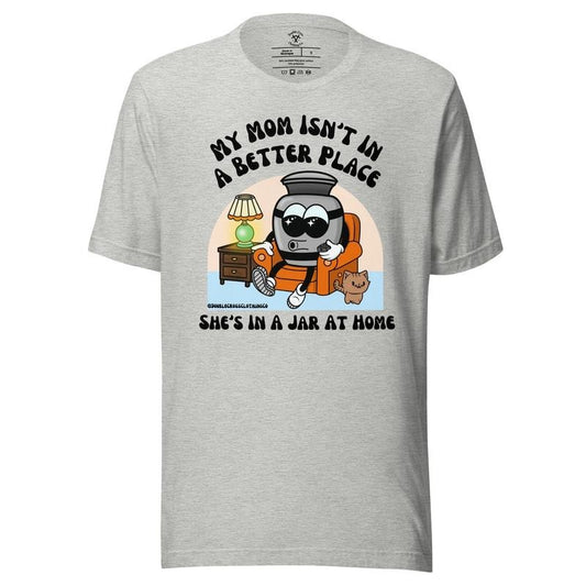 My Mom Isn't In A Better Place Shirt, Mother's Day Shirt Hoodie, Sweatshirt | InkThreadWorks.com