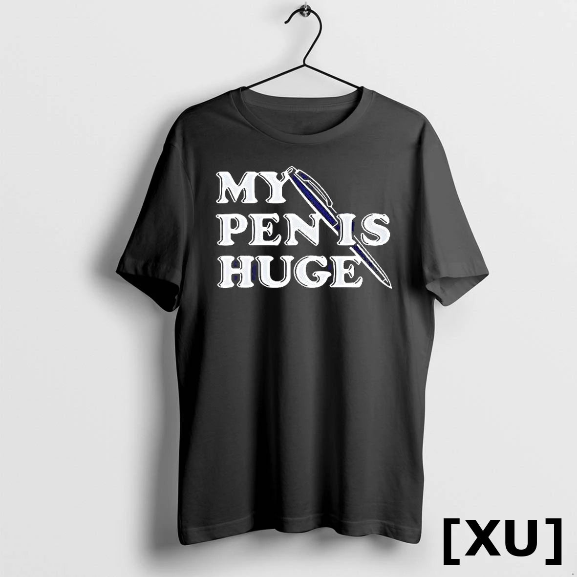 My Pen Is Huge Tshirts Sweater