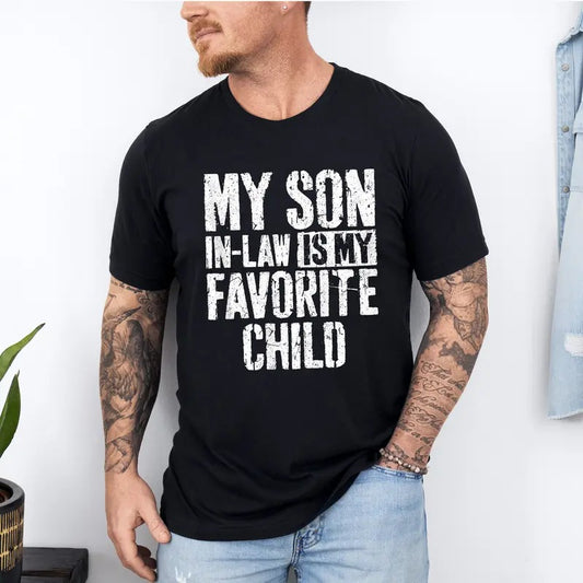 My Son In Law Is My Favorite Child Shirt, Mother In Law Shirt, Mother In Law Wedding Gift, Favorite Son In Law Shirt, Son...