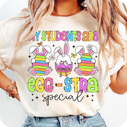 My Students Are Eggstra Special, Teacher Easter Day T-Shirt, Happy Easter day T-Shirt, Easter Teacher T-Shirt, Teacher...