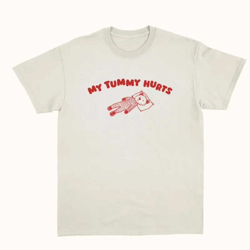 My Tummy Hurts - Unisex T Shirtstyle{n002}2 T-Shirts, Hoodie, Sweatshirt | InkThreadWorks.com