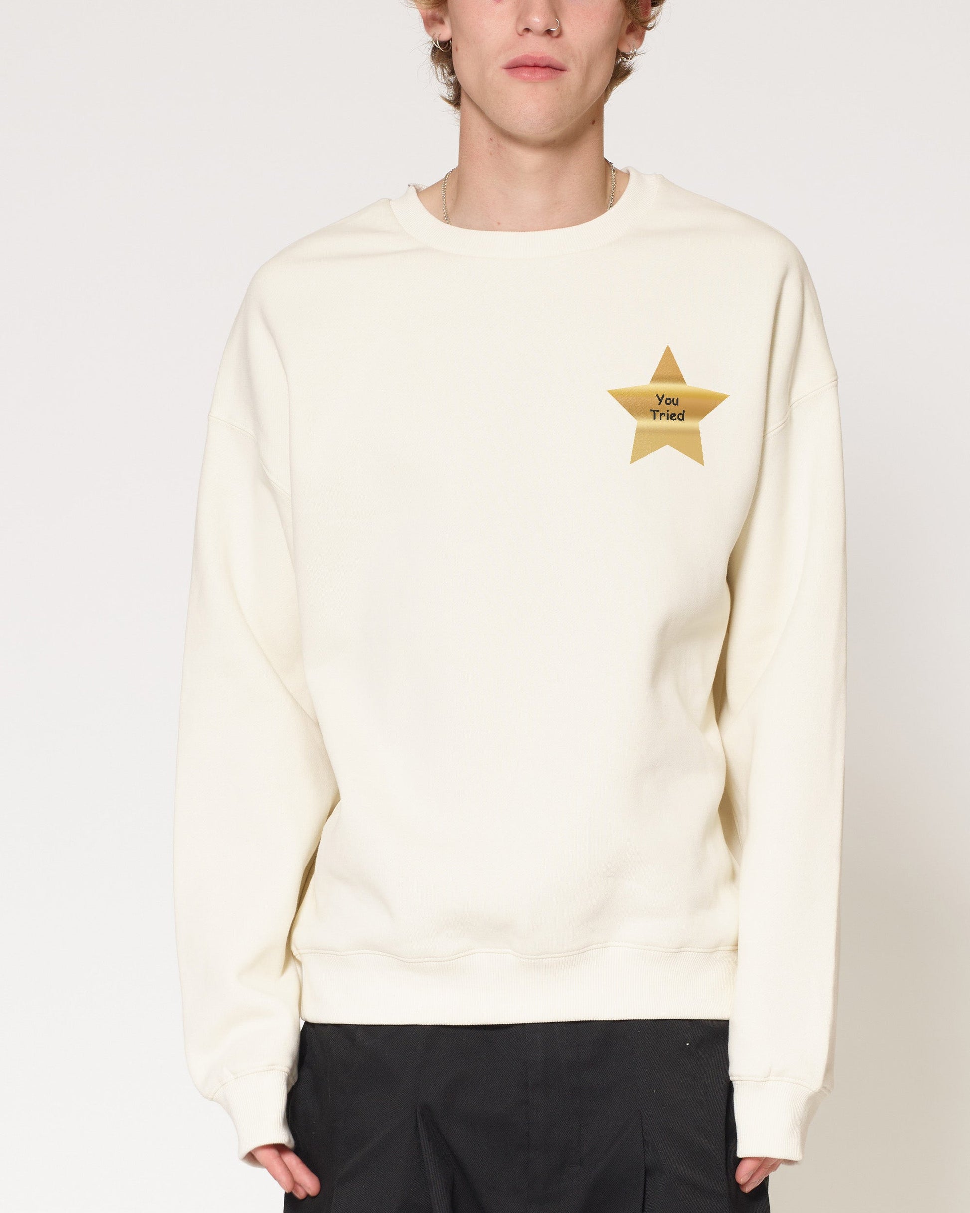 You Tried Sweatshirt