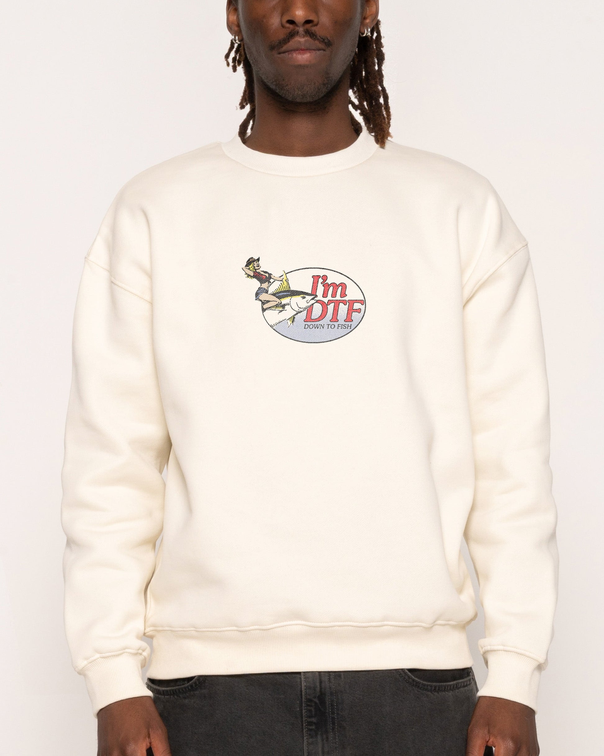 I'm DTF! Sweatshirt