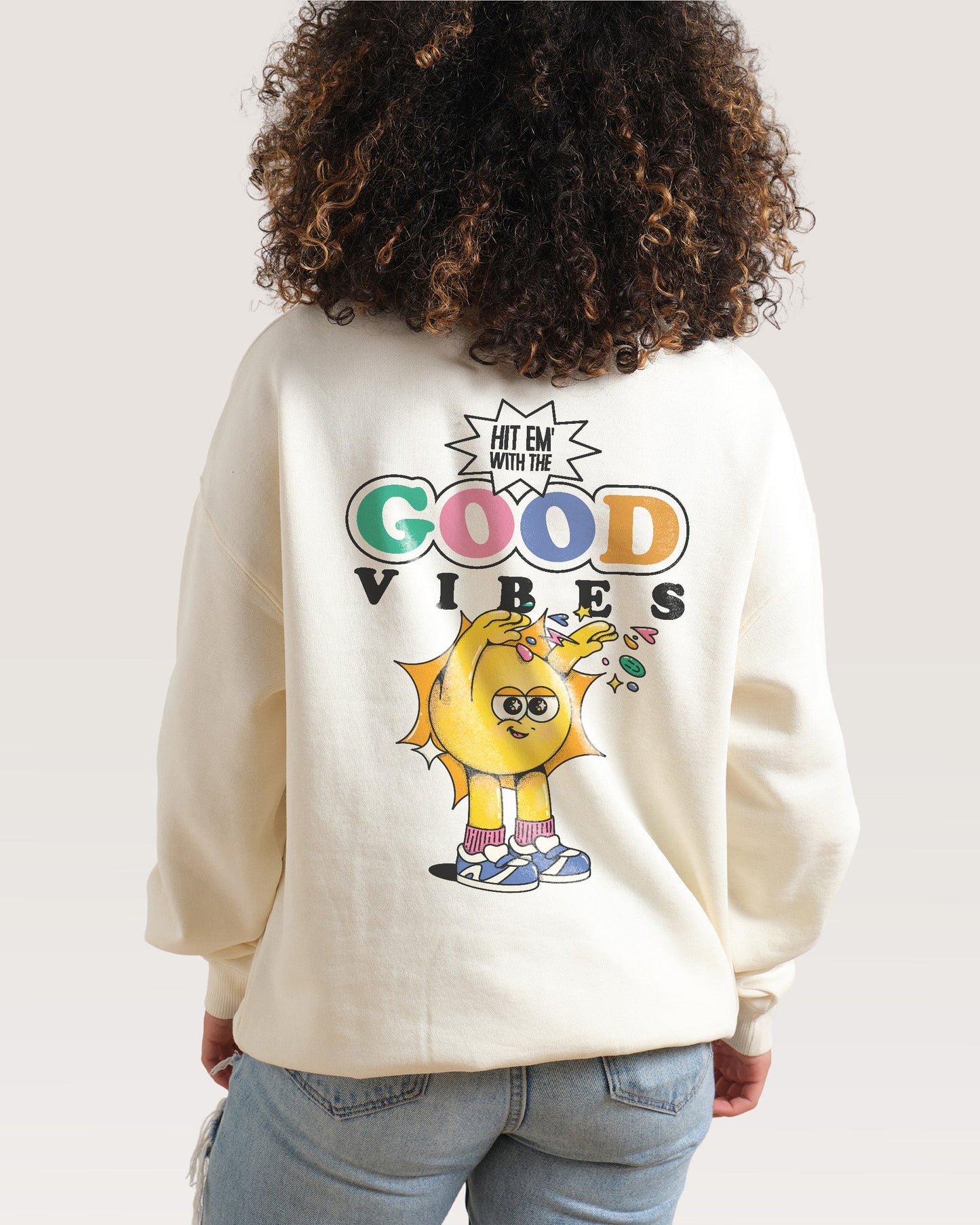 Hit Em' With the Good Vibes Sweatshirt