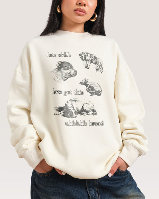 Lets Get This Bread Sweatshirt