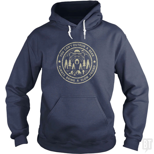 You Can't Outrun A Bear Hoodie