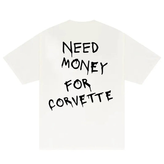Need Money For Corvette T-Shirt, Baggy Fit Graphic Tee, 90s Shirt, Trendy Tshirt, Meme Shirt, Gift For Women, Car Lover Tee, Sarcasm Shirt, Vintage Tshirt