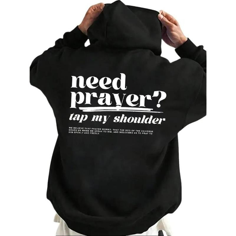 Need Prayer Tap My Shoulder Hoodie Casual Street Style Fleece Fabric Pullover Hooded Sweatshirt for Women for Men T-Shirts
