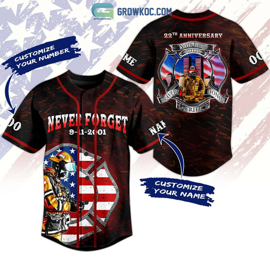 Never Forget 9 11 2001 22th Anniversary Bravery Honor Sacrifice Personalized Baseball Jersey