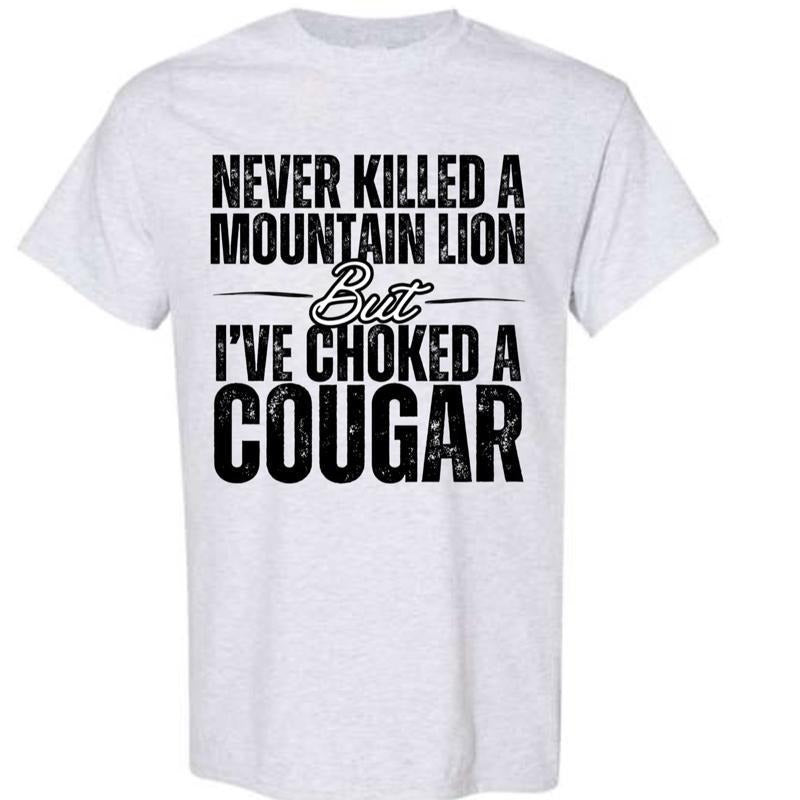 Never Killed a Mountain Lion T-shirt - Gildan Soft Style Graphic Tee for Men and Women with Bold Humor Design, Perfect for Casual Outfits, Streetwear, Everyday Wear, Trendy Clothing, Casual Wear