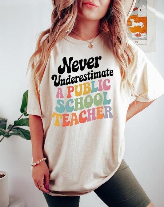 Never Underestimate A Public School Teacher Shirt- Sweatshirt,  Rally Tee, Back To School Shirt, Teacher Tee, Educator...