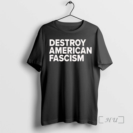 New Destroy American Fascism T-Shirts, Hoodie, Sweatshirt | InkThreadWorks.com