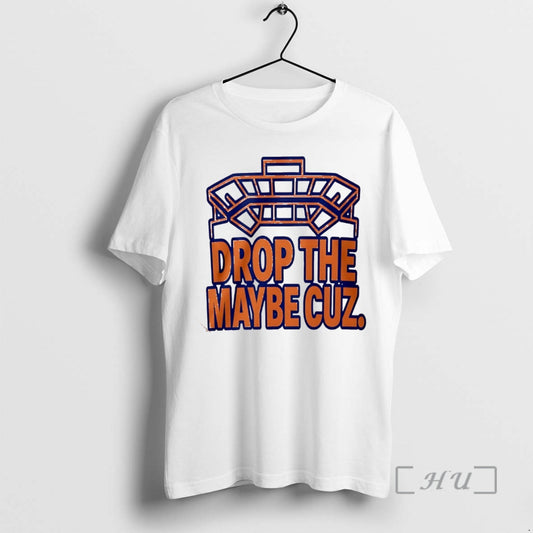 New Drop The Maybe Cuz Christmas T-Shirts, Hoodie, Sweatshirt | InkThreadWorks.com