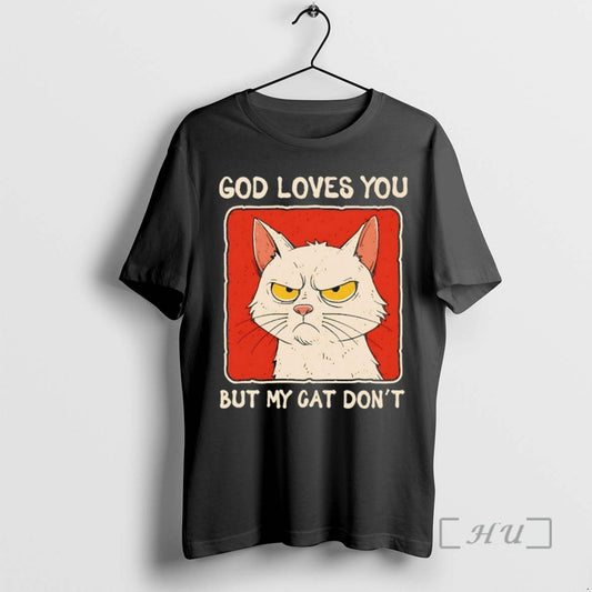 New God Loves You But My Cat Dont T-Shirts, Hoodie, Sweatshirt | InkThreadWorks.com