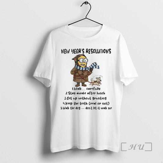 New Minion New Years Resolutions Walk Carefully Stay Awake After Lunch Get Up Without Grunting T-Shirts, Hoodie, Sweatshirt