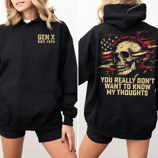 New Version Customize Gen X T-shirt, You Really Don't Want To Know My Thoughts Hoodie, Inspired Funny Saying Sarcasm...