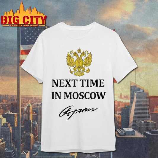 Next Time In Moscow 2026 Shirt