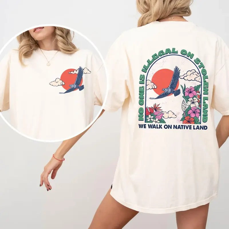 No One Is Illegal On Stolen Land Shirt, Social Justice Sweatshirt, Activist Protest Shirt, Native American Shirt, Equality Tee, Maga Shirtstyle{n002}3