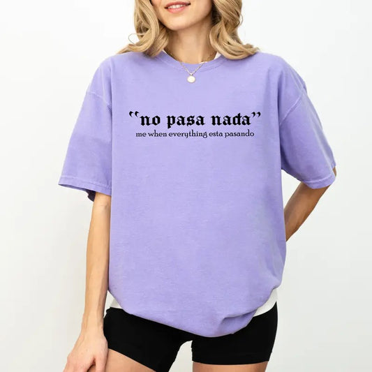 No Problem Comfort Colors Shirt, Funny Saying Unhinged Tees, Funny Positive Oversized Tee, Teacher Life Tee, Spanish T-shirt