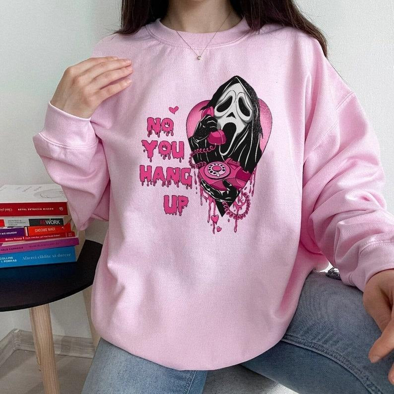 No You Hang Up Shirt,Ghostface Valentine Shirt,Halloween Shirt,Halloween Gift,Funny Valentine Shirt,Funny Ghostface...