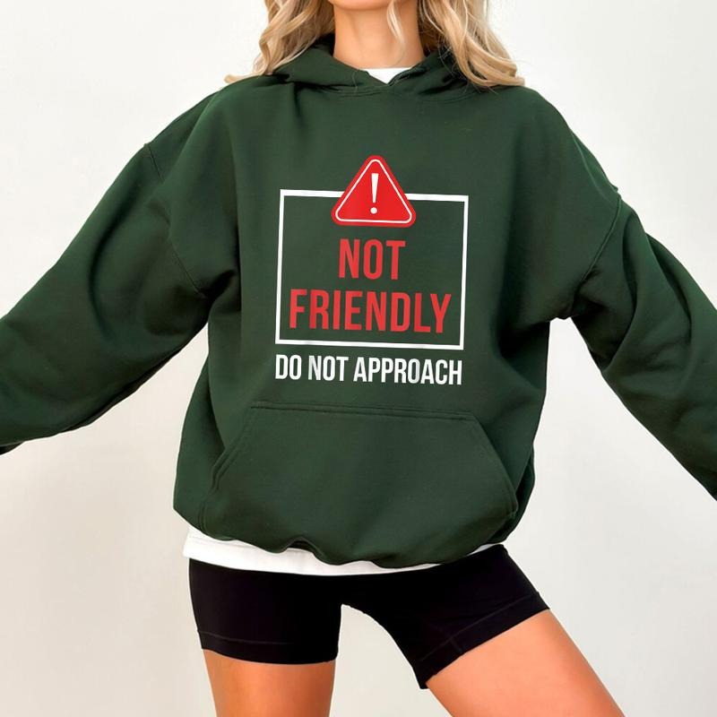 Not Friendly Do Not Approach Funny Hoodie Casual Street Style Fleece Fabric Pullover Hooded Sweatshirt for Women for Men,...