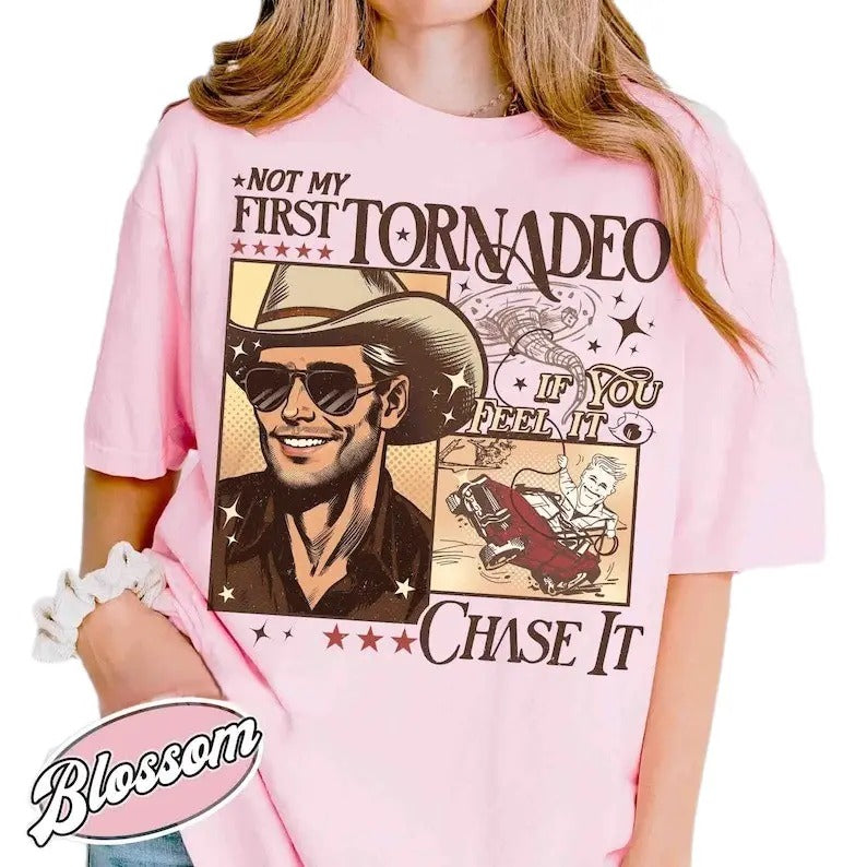 Not My First Tornadeo Shirt, Not My First Tornadeo Fan Art, Weather Lover and Storm Chaser Shirt, Meme Movie Shirt