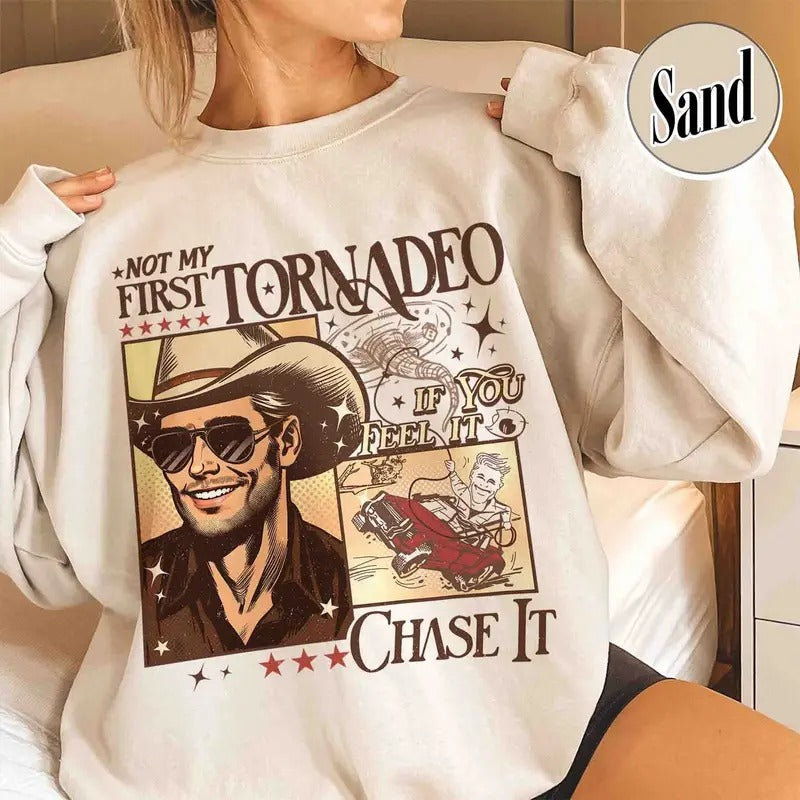 Not My First Tornadeo Shirt, Not My First Tornadeo Fan Art, Weather Lover and Storm Chaser Shirt, Meme Movie Shirt, if You Feel It Chase It