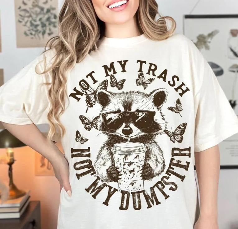 Not My Trash  DTF Transfers - THIS IS NOT A SHIRT Hoodie, Sweatshirt | InkThreadWorks.com