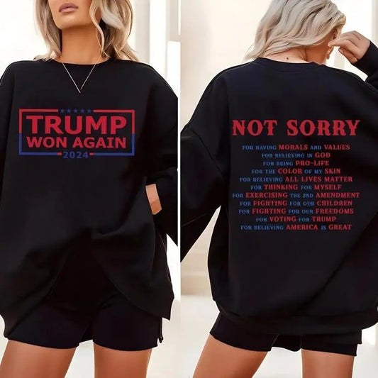 Not Sorry, Trump Won 2024 Hoodie, MAGA Victory Sweatshirt, President Trump 2024 Shirt, 47th President of the White House...