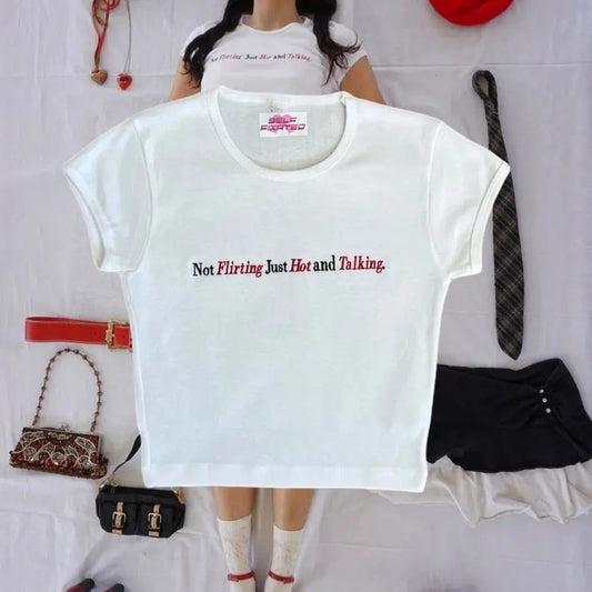 Not flirting just hot & talking!! crop top l Y2k Trendy sayings Baby Tee l Self Fixated Croptop
