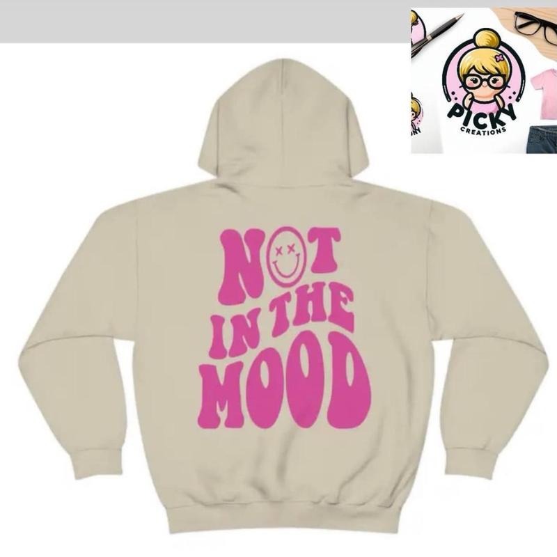 Not in the mood hoodie T-Shirts, Sweatshirt | InkThreadWorks.com