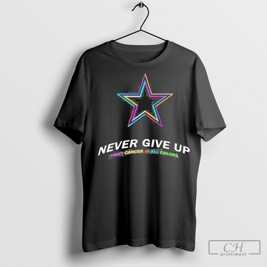 Official 2025 Dallas Cowboys Never Give Up Fight Cancer In All Colors T Shirts