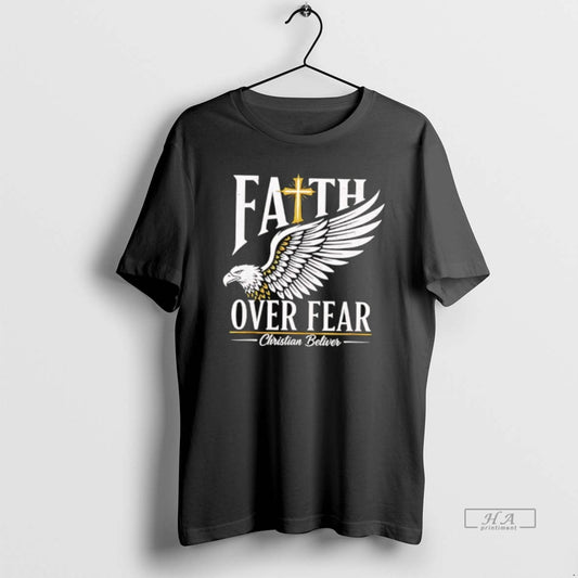 Official Faith Over Fear Christian Believer Inspirational Graphic T-Shirts, Hoodie, Sweatshirt | InkThreadWorks.com