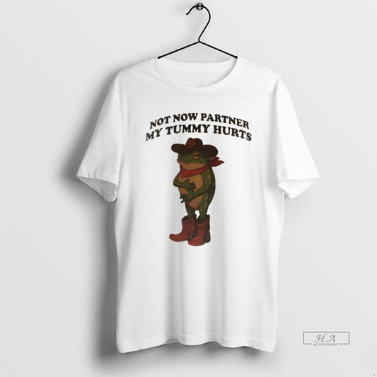 Official Frog Cowboy Not Now Partner My Tummy Hurts Vintage Funny