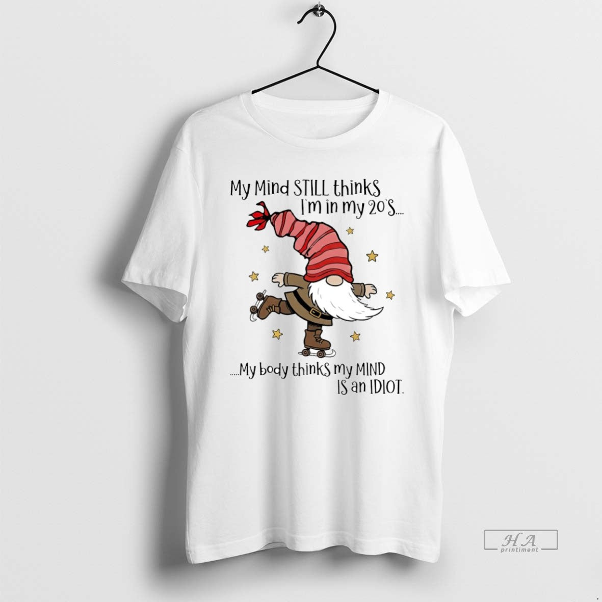 Official Gnome My Mind Still Thinks Im In My 20s My Body Thinks My Mind T-Shirts, Hoodie, Sweatshirt | InkThreadWorks.com