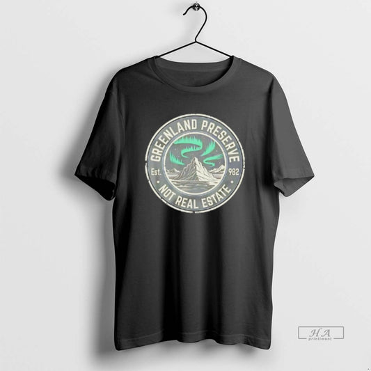 Official Greenland Preserve Not Real Estate Logo T-Shirts, Hoodie, Sweatshirt | InkThreadWorks.com