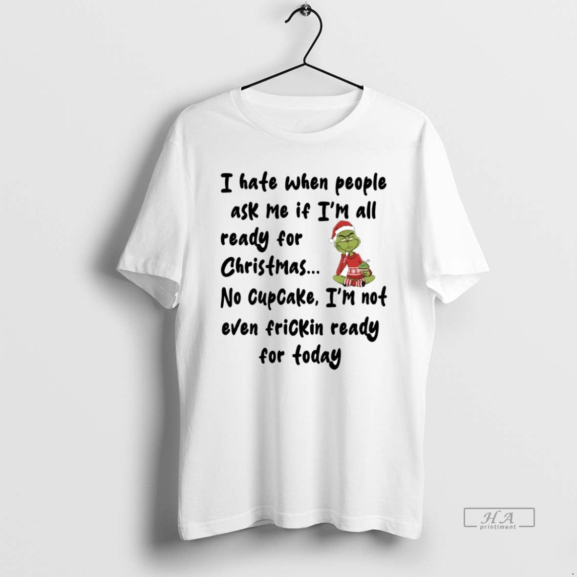 Official Grinch I Hate When People Ask Me If Im All Ready For Christmas Circle T-Shirts, Hoodie, Sweatshirt