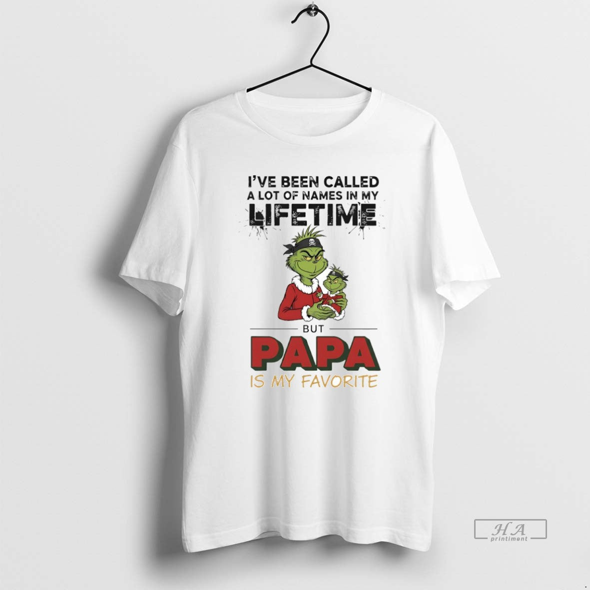 Official Grinch Ive Been Called A Lot Of Names In My Lifetime But Papa Is T-Shirts, Hoodie, Sweatshirt | InkThreadWorks.com