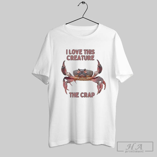 Official I Love This Creature The Crab T Shirts