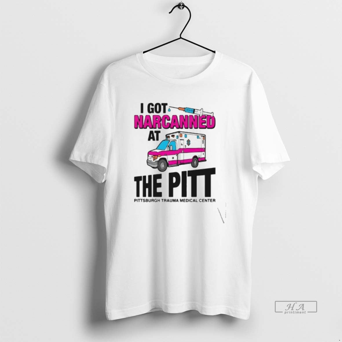 Official I Got Narcanned At The Pittsburgh Trauma Medical Center T-Shirts, Hoodie, Sweatshirt | InkThreadWorks.com