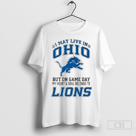 Official I May Live In Ohio But On Gameday My Heart And Soul Belong To