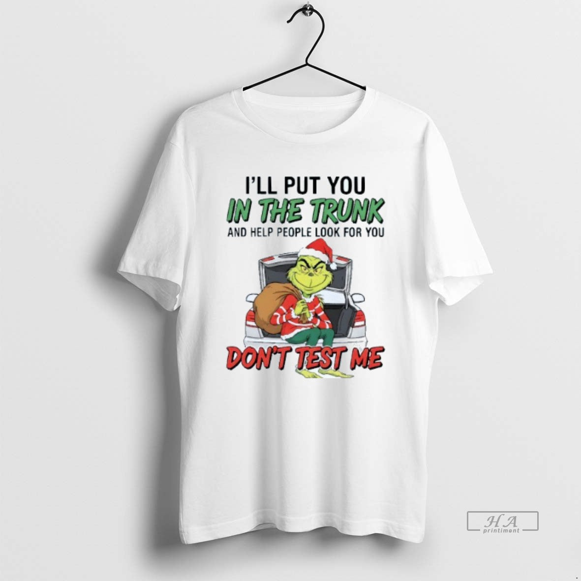 Official Ill Put You In The Trunk And Help People Look For You Dont Test T-Shirts, Hoodie, Sweatshirt | InkThreadWorks.com