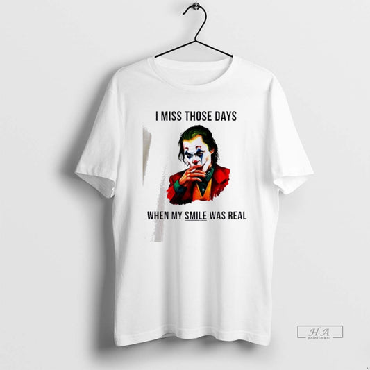 Official Joker I Miss Those Days When My Smile Was Real T-Shirts, Hoodie, Sweatshirt | InkThreadWorks.com