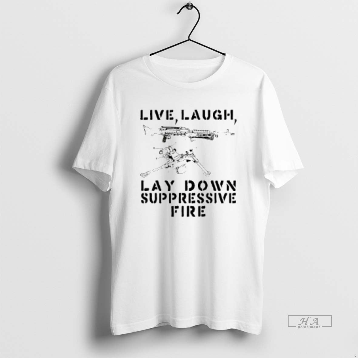 Official Live Laugh Lay Down Suppressivw Fire T-Shirts, Hoodie, Sweatshirt | InkThreadWorks.com