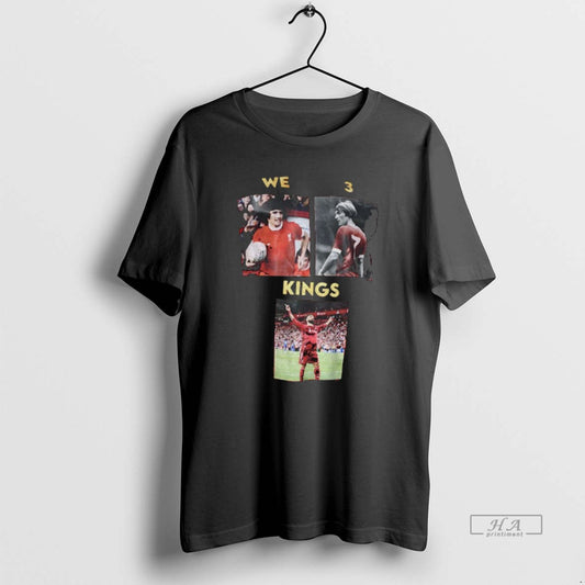 Official Liverpool Kevin Keegan Kenny Dalglish And Mohamed Salah We 3 Kings T-Shirts, Hoodie, Sweatshirt | InkThreadWorks.com