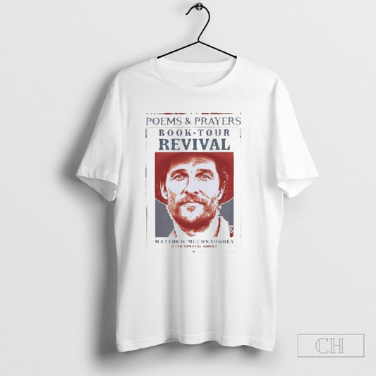 Official Matthew Mcconaughey Poems And Prayers Book Tour Revival 2025 Shirt Hoodie Sweater
