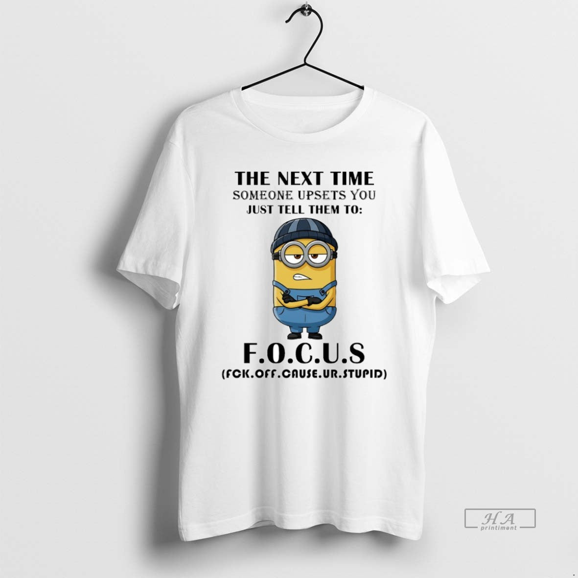 Official Minion The Next Time Someone Upsets You Just Tell Them To F O T-Shirts, Hoodie, Sweatshirt | InkThreadWorks.com