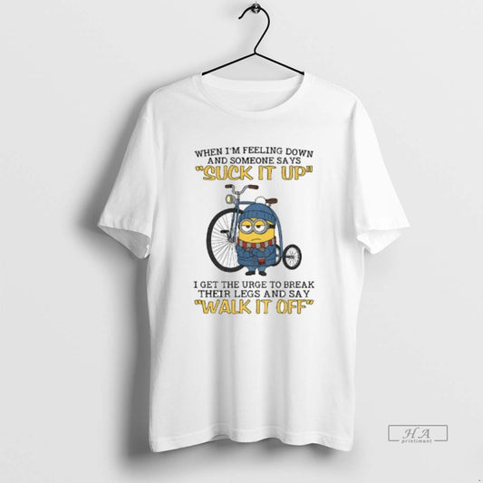 Official Minion When Im Feeling Down And Some Days Suck It Up I Get The T-Shirts, Hoodie, Sweatshirt | InkThreadWorks.com